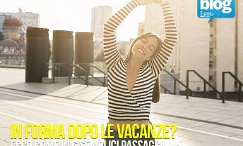 In forma dopo le vacanze? Vi sveliamo come in 6 mosse! ❒ laezzasrl.it