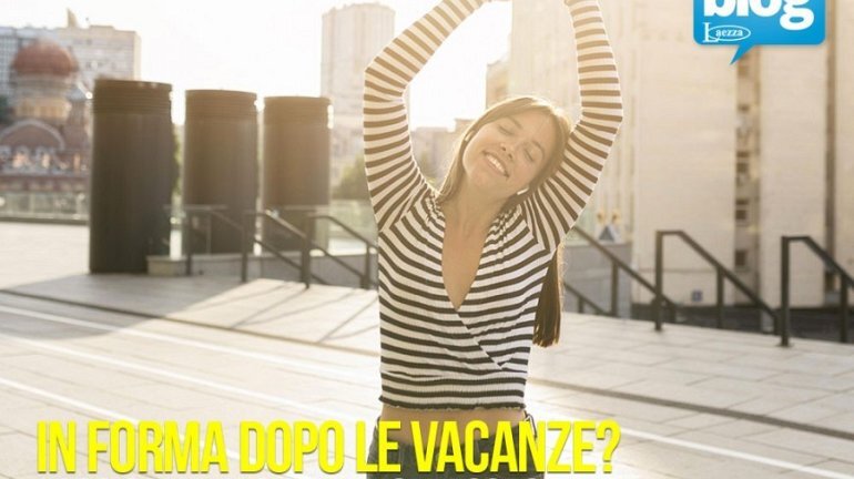 In forma dopo le vacanze? Vi sveliamo come in 6 mosse! ❒ laezzasrl.it