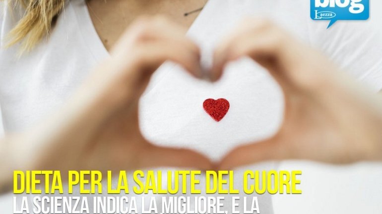 Dieta per la salute del cuore: la scienza indica la migliore, e la bilancia ringrazierà! ❒ laezzasrl.it